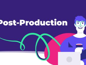 Post-Production for Animation